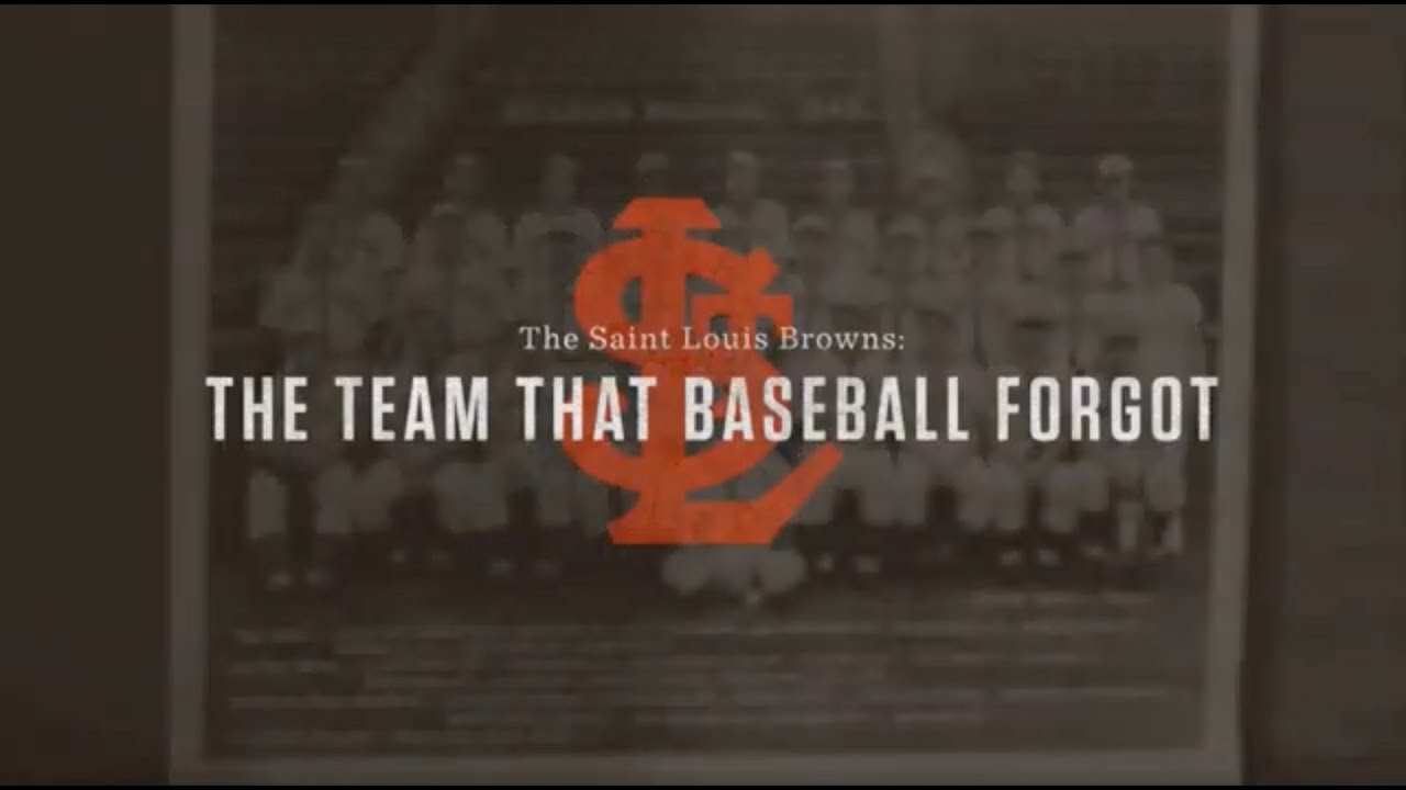 The St. Louis Browns: The Team that Baseball Forgot