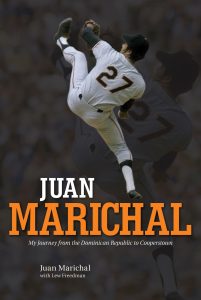 Juan Marichal: My Journey from the Dominican Republic to Cooperstown cover