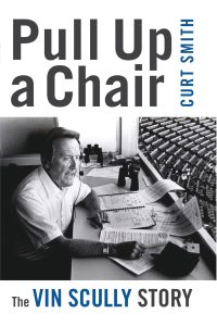 Pull Up a Chair: The Vin Scully Story cover