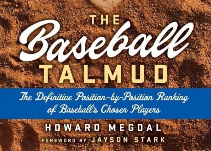 The Baseball Talmud by Howard Megdal